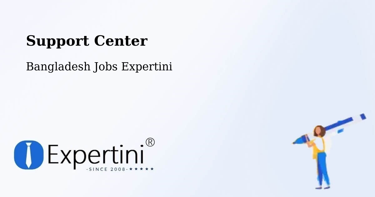 Support Services – Sylhet - Bangladesh Jobs Expertini