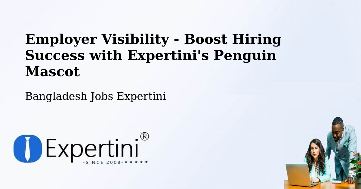 CV and Resume Visibility Optimization – Sylhet - Bangladesh Jobs Expertini